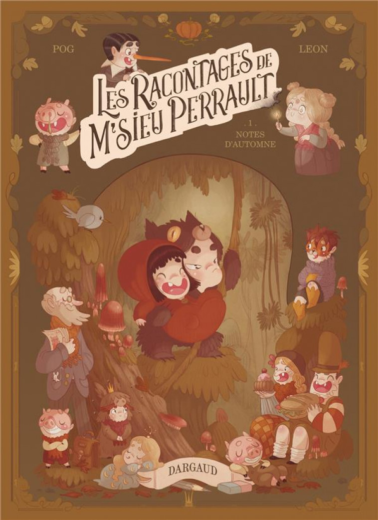 LES RACONTAGES DE M-SIEU PERRAULT - TOME 1 - NOTES D-AUTOMNE - POG/LEON STEPHANIE - DARGAUD