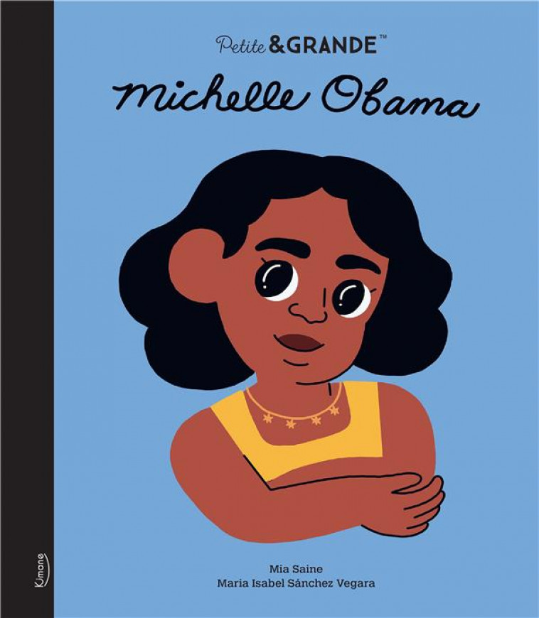 PETITE & GRANDE - MICHELLE OBAMA - SANCHEZ VEGARA - KIMANE