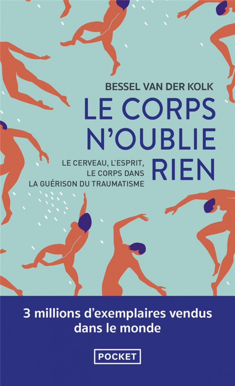 LE CORPS N'OUBLIE RIEN - VAN DER KOLK, BESSEL - POCKET