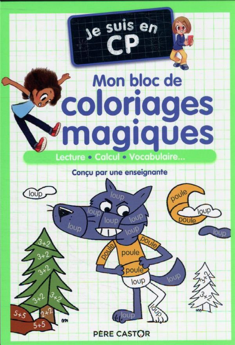 JE SUIS EN CP - MON BLOC DE COLORIAGES MAGIQUES - CP - LECTURE - CALCUL - VOCABULAIRE... - MAGDALENA/RISTORD - FLAMMARION