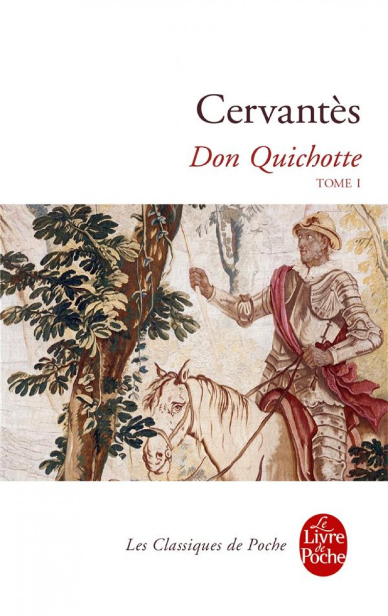 DON QUICHOTTE ( DON QUICHOTTE, TOME 1) - CERVANTES SAAVEDRA M - LGF/Livre de Poche