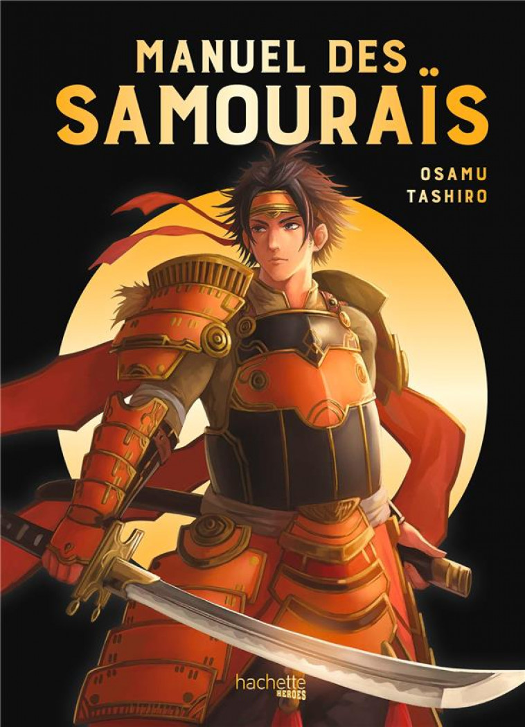 MANUEL DES SAMOURAIS - TASHIRO - HACHETTE