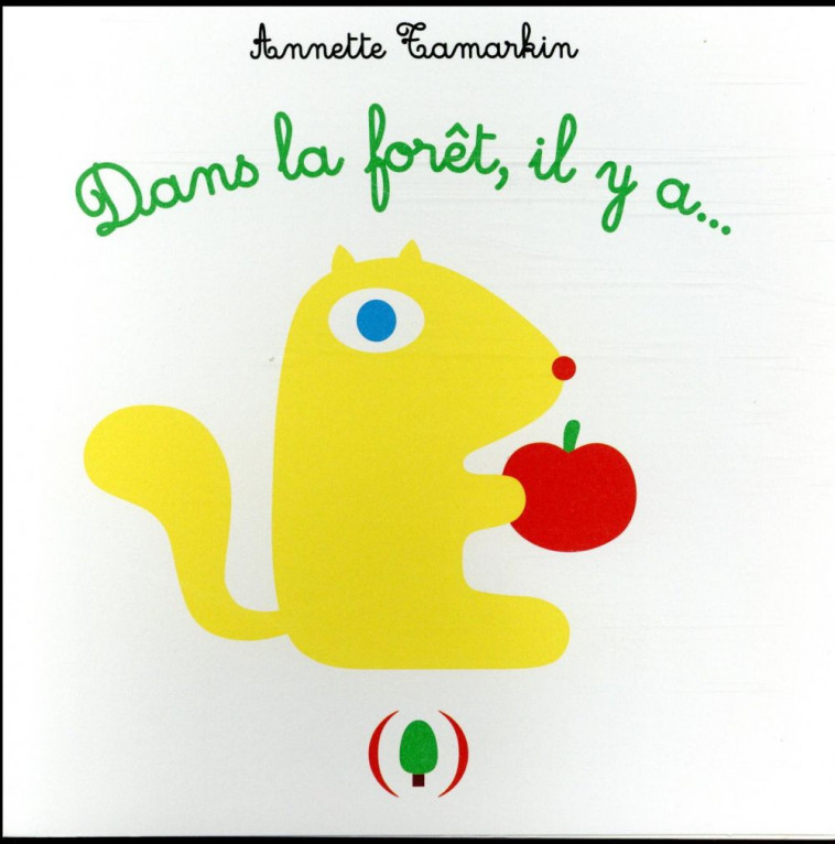 DANS LA FORET, IL Y A... - TAMARKIN ANNETTE - GRANDES PERSONN