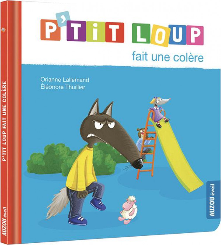 P-TIT LOUP FAIT UNE COLERE - LALLEMAND/THUILLIER - PHILIPPE AUZOU