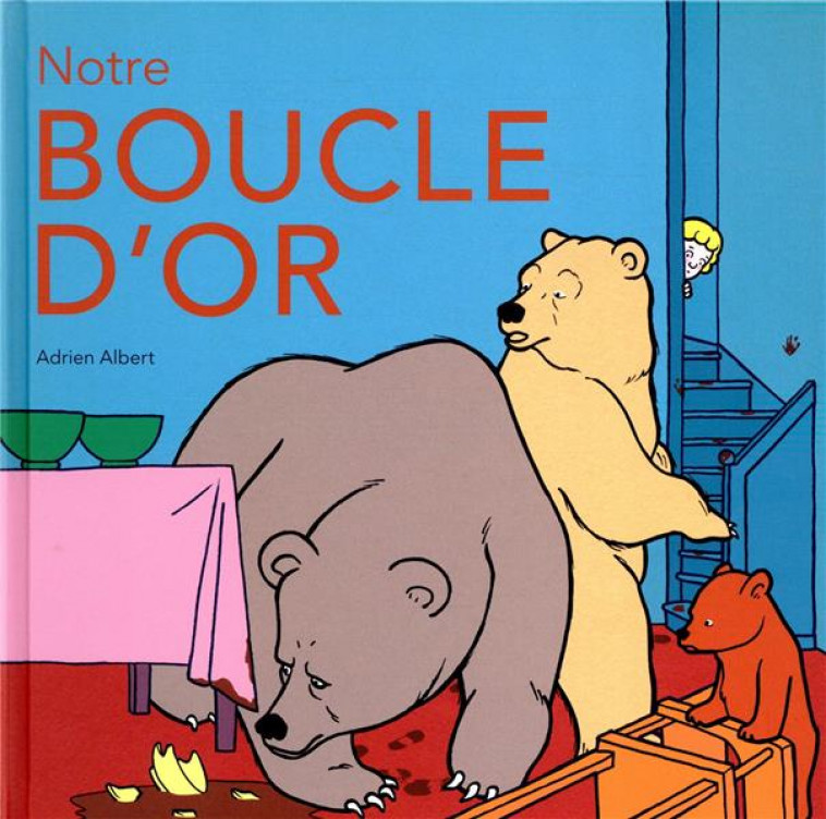 NOTRE BOUCLE D-OR - ALBERT ADRIEN - EDL