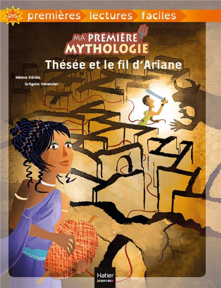 MA PREMIERE MYTHOLOGIE - THESEE ET LE FIL D-ARIANE ADAPTE DES 6 ANS - KERILLIS/VALLANCIEN - HATIER SCOLAIRE