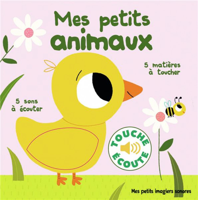 MES PETITS ANIMAUX - 5 SONS A ECOUTER, 5 MATIERES A TOUCHER - BILLET - Gallimard-Jeunesse Musique