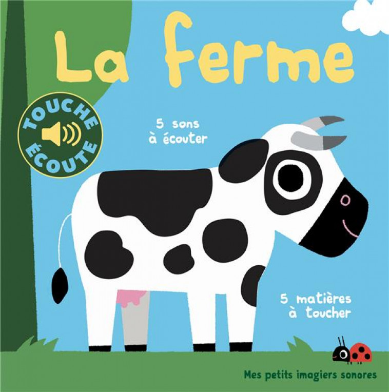 LA FERME - 5 SONS A ECOUTER, 5 MATIERES A TOUCHER - BILLET MARION - GALLIMARD