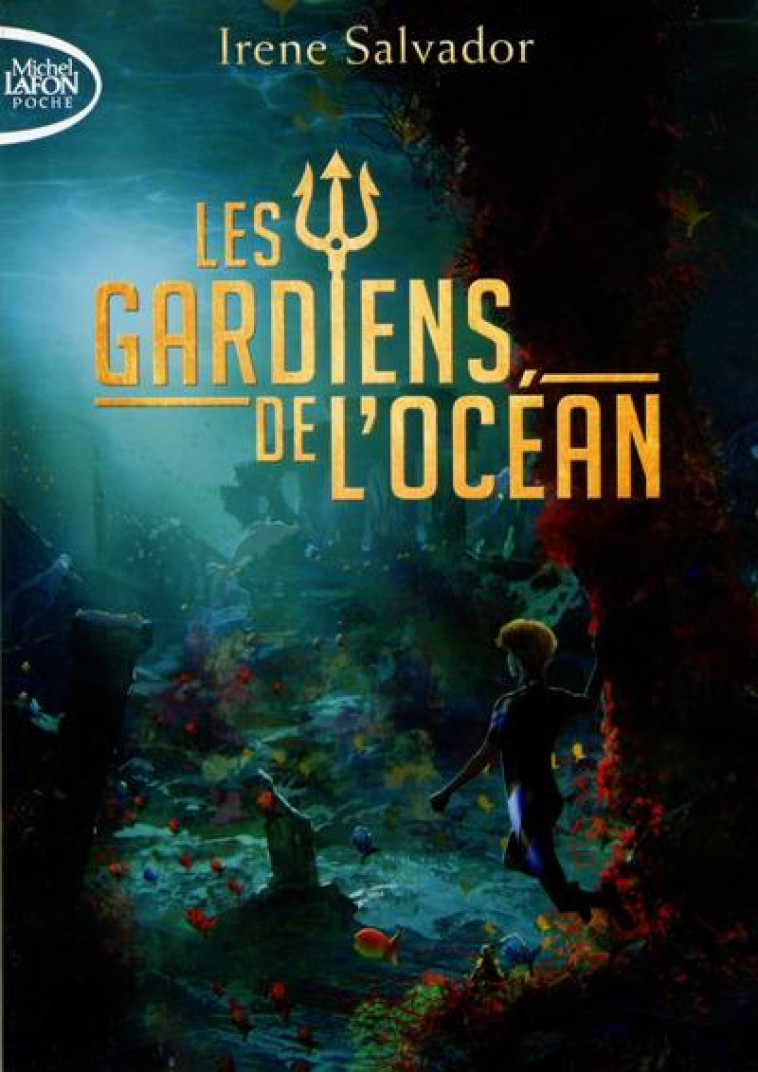 LES GARDIENS DE L'OCEAN - Salvador Irène - Michel Lafon Poche