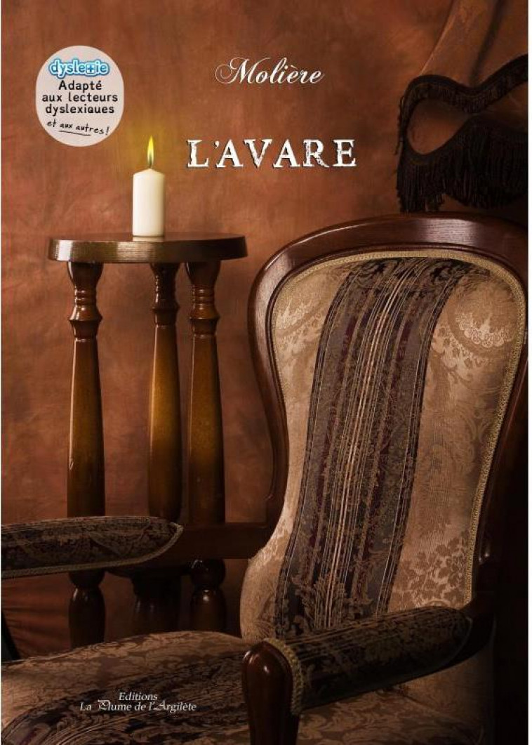 L'AVARE - MOLIERE - PLUME ARGILETE