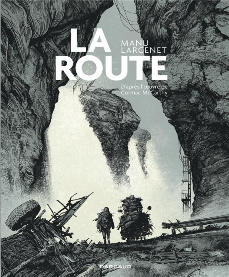 LA ROUTE - LARCENET MANU - DARGAUD