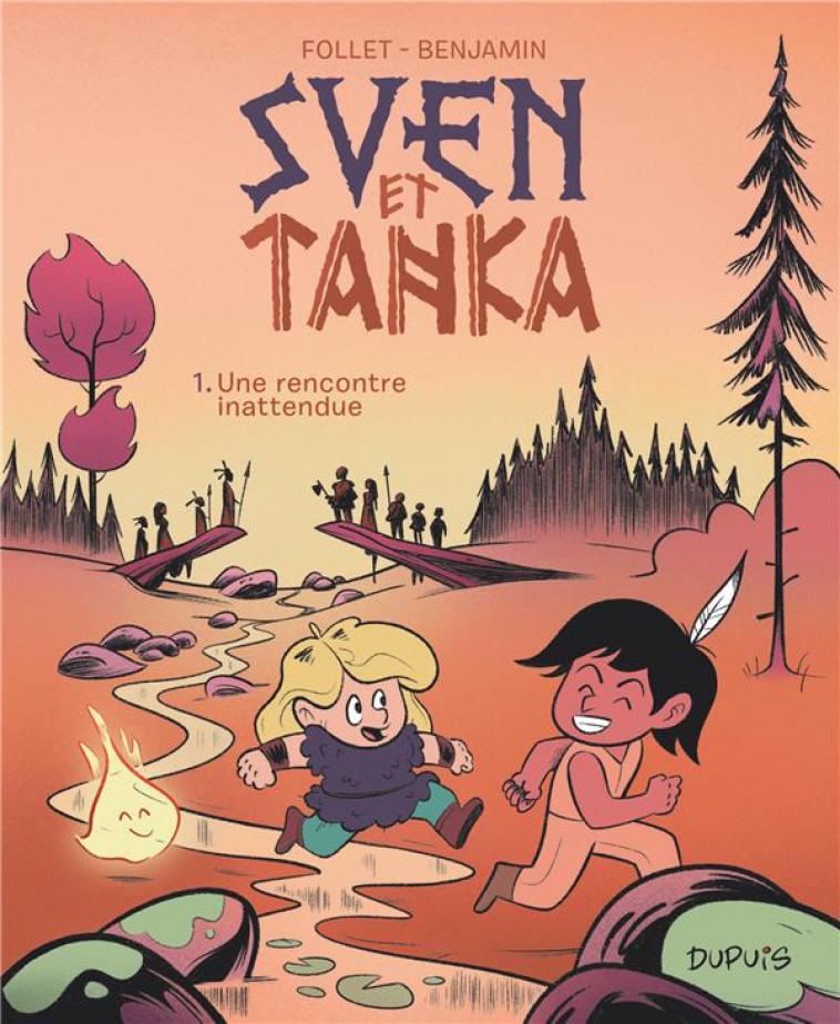 SVEN ET TANKA - TOME 1 - UNE RENCONTRE INATTENDUE - REMY BENJAMIN - DUPUIS