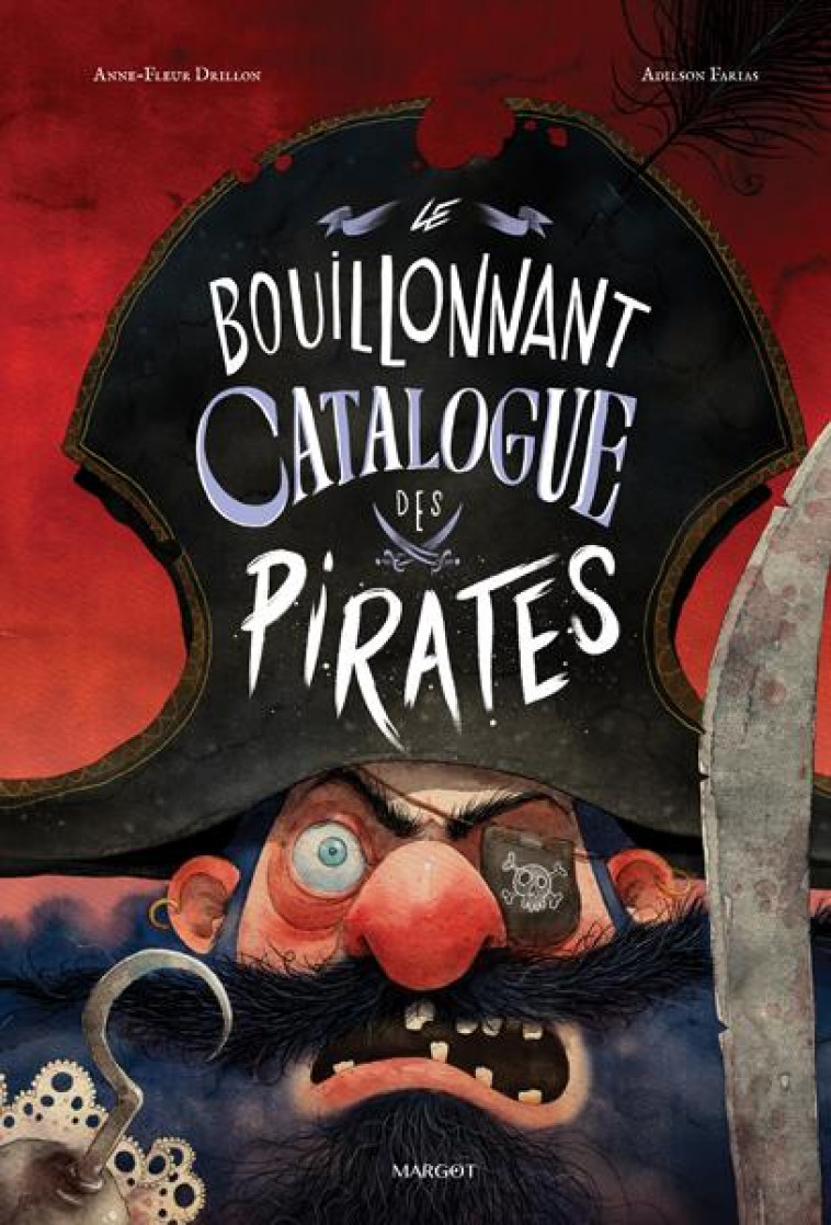 LE BOUILLONNANT CATALOGUE DES PIRATES - FARIAS/DRILLON - PLUME APP