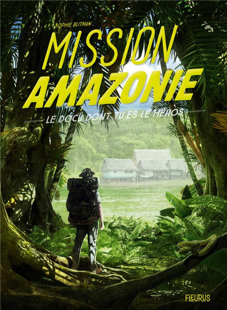 MISSION AMAZONIE - BLITMAN SOPHIE - FLEURUS