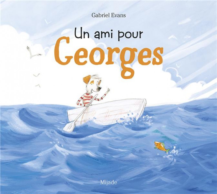 AMI POUR GEORGES (UN) - EVANS/EVANS GABRIEL - MIJADE