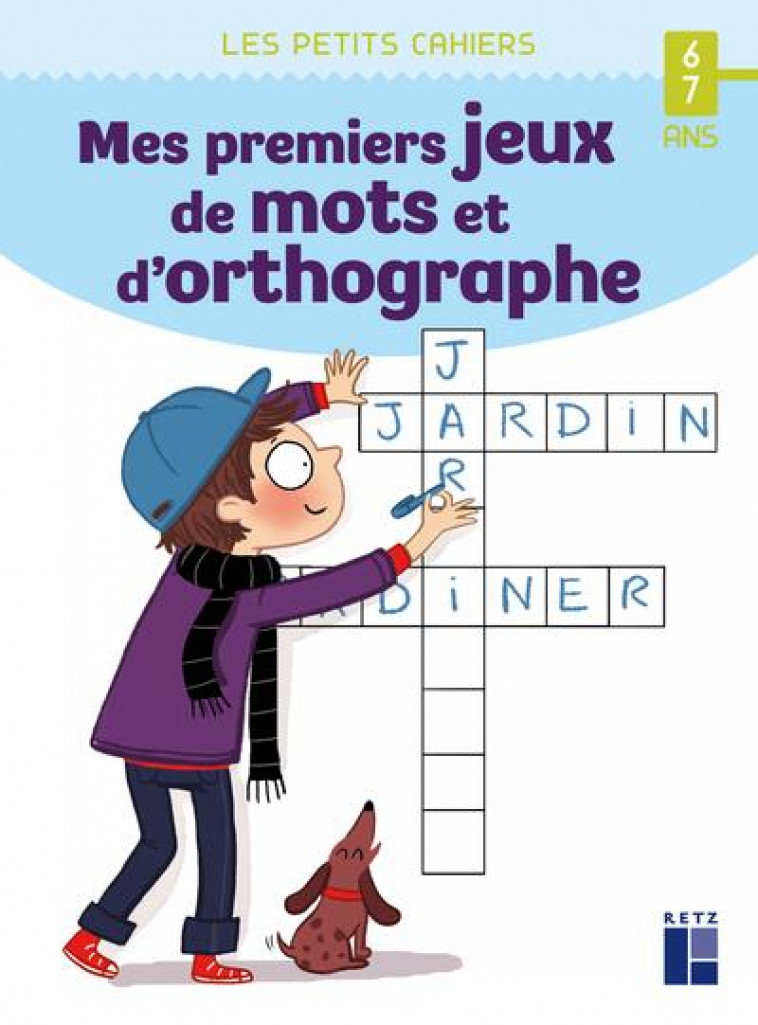 MES PREMIERS JEUX DE MOTS ET D-ORTHOGRAPHE - 6-7 ANS - GUIRAO-JULLIEN M. - RETZ