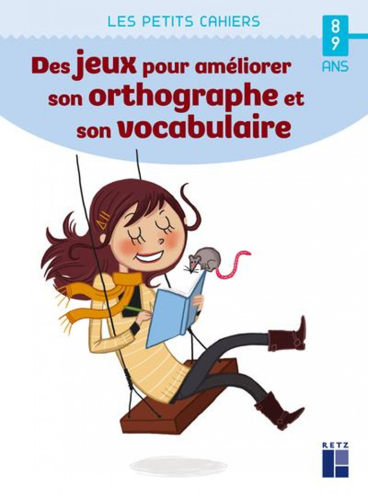 DES JEUX POUR AMELIORER SON ORTHOGRAPHE ET SON VOCABULAIRE - 8-9 ANS - BARNOUD CATHERINE - RETZ