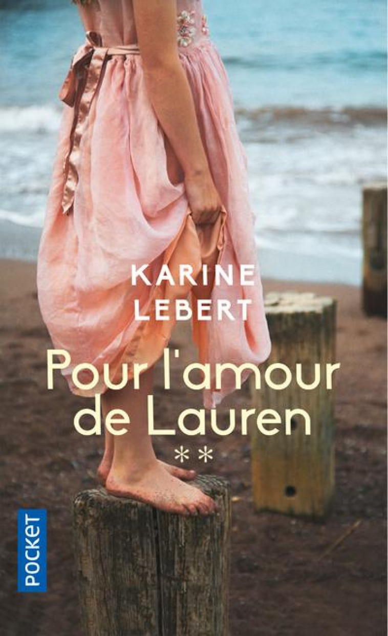 LES AMANTS DE L'ETE 44 TOME 2 : POUR L'AMOUR DE LAUREN - LEBERT, KARINE - POCKET