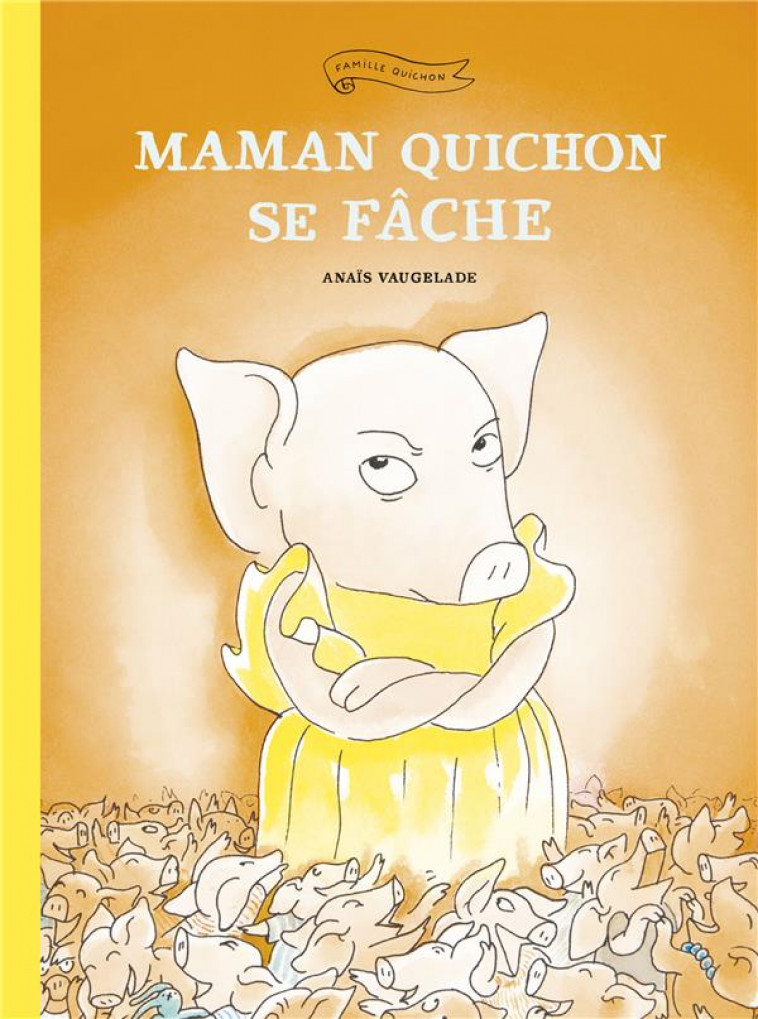 MAMAN QUICHON SE FACHE - VAUGELADE ANAIS - EDL