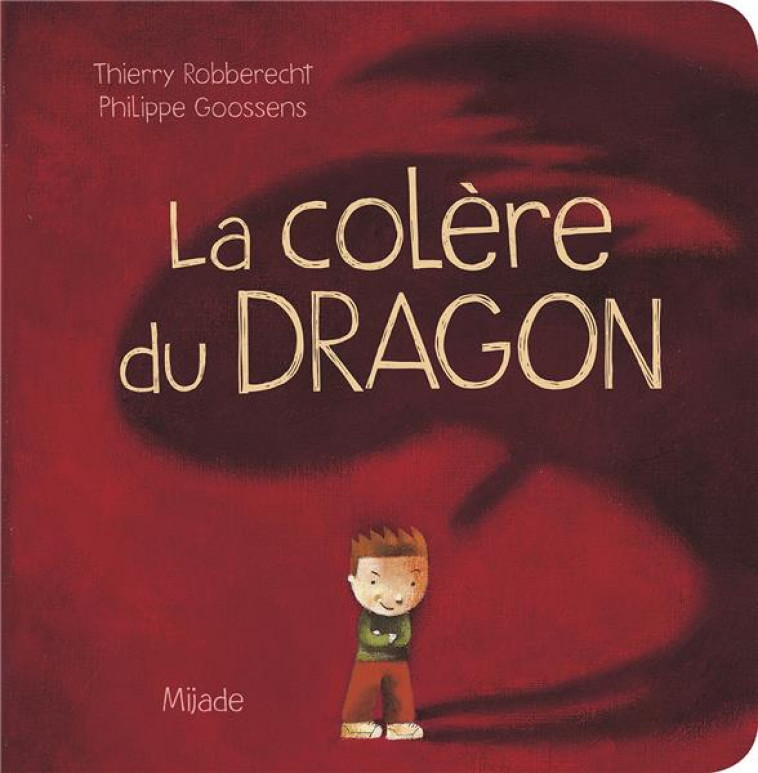 COLERE DU DRAGON - ROBBERECHT/GOOSSENS - MIJADE