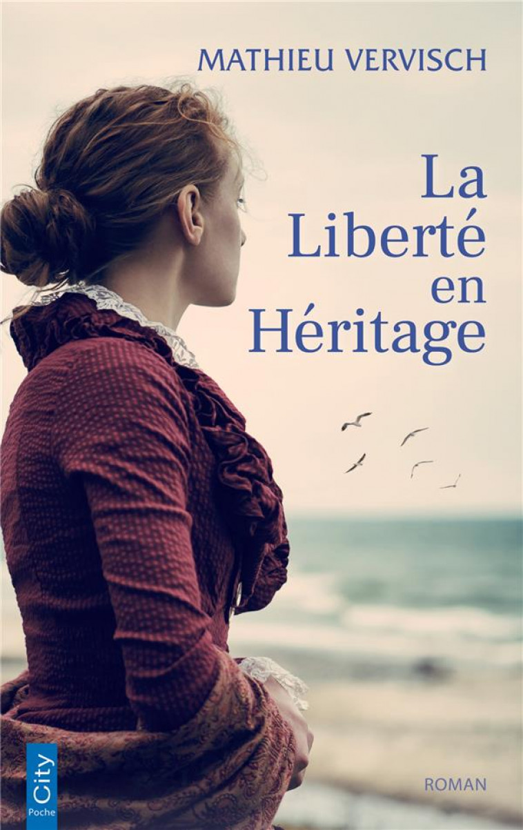 LA LIBERTE EN HERITAGE - VERVISCH, MATHIEU - CITY