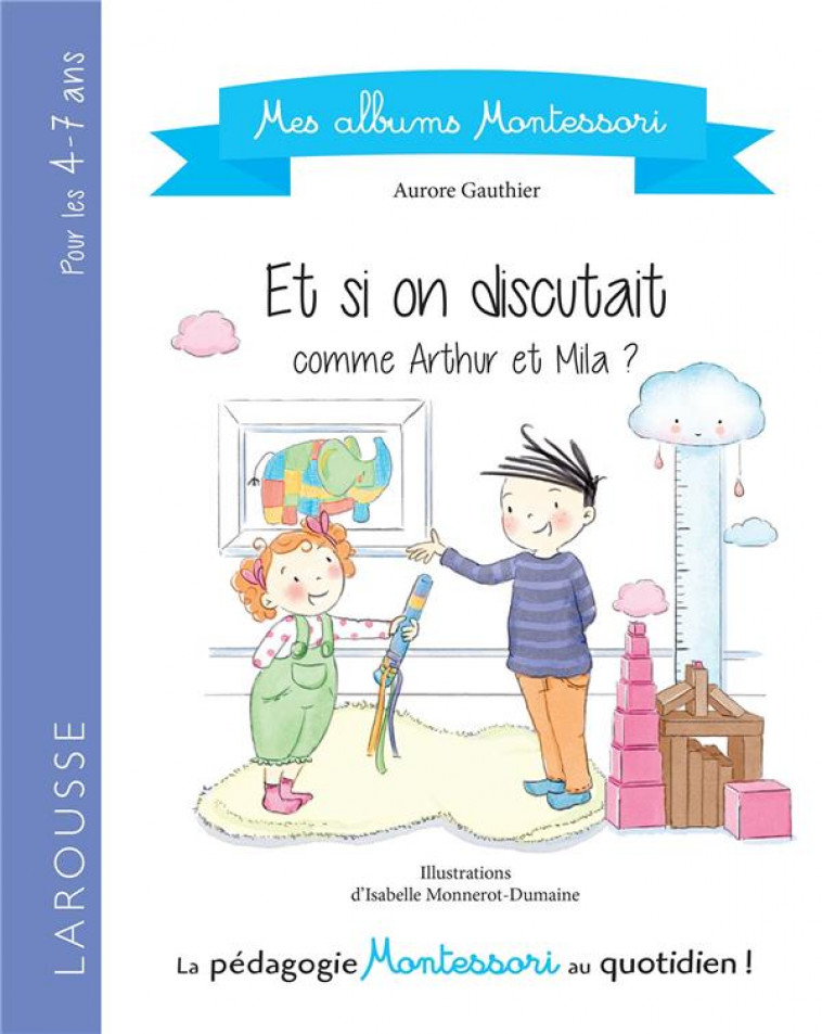 MES ALBUMS MONTESSORI : ET SI ON DISCUTAIT - Monnerot-Dumaine Isabelle - Larousse