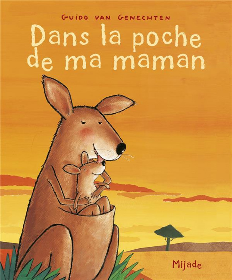 DANS LA POCHE DE MAMAN - VAN GENECHTEN - MIJADE