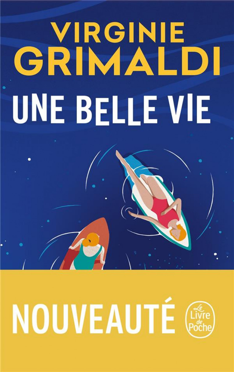 UNE BELLE VIE - GRIMALDI, VIRGINIE - LGF/Livre de Poche