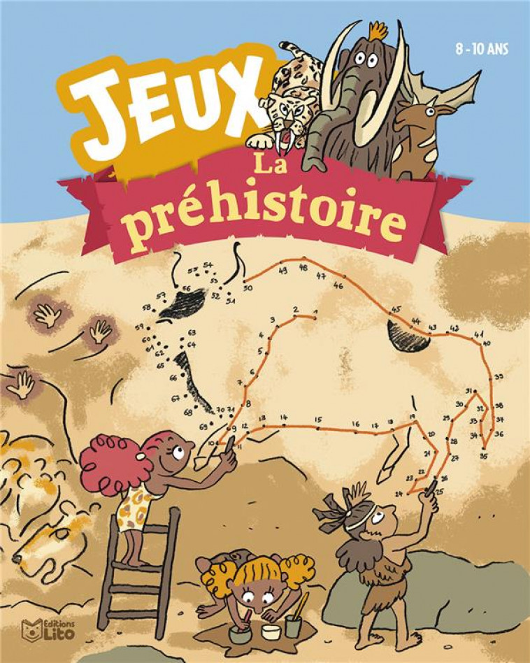 MES JEUX AVEC LA PREHISTOIRE - XXX - LITO