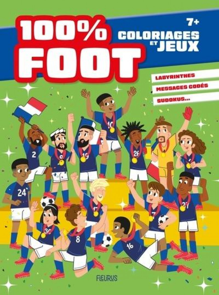 COLORIAGES ET JEUX - 100% FOOT - MICHEL TRAN/CERATO - FLEURUS