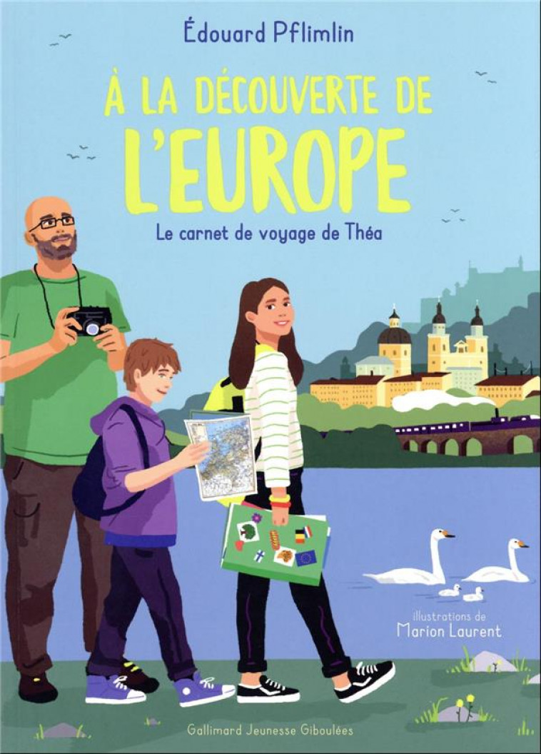 A LA DECOUVERTE DE L-EUROPE - LE CARNET DE VOYAGE DE THEA - PFLIMLIN/LAURENT - GALLIMARD