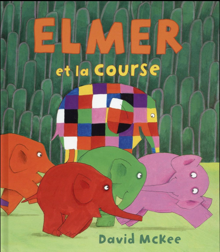 ELMER ET LA COURSE - MCKEE DAVID - Kaléidoscope