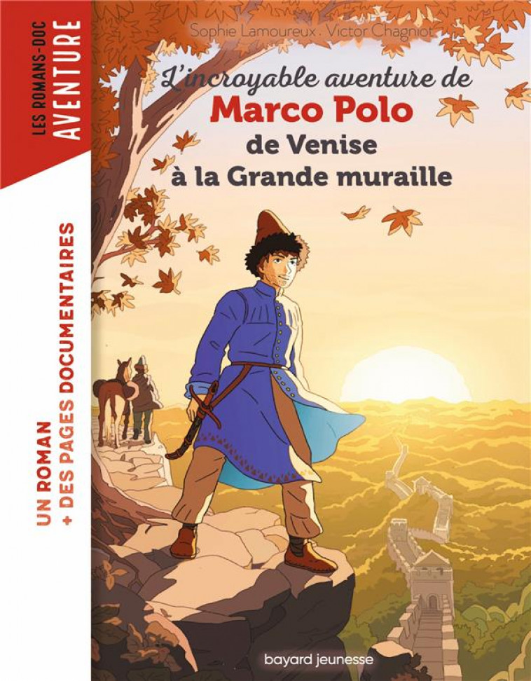 MARCO POLO, DE VENISE A LA GRANDE MURAILLE - LAMOUREUX/CHAGNIOT - BAYARD JEUNESSE