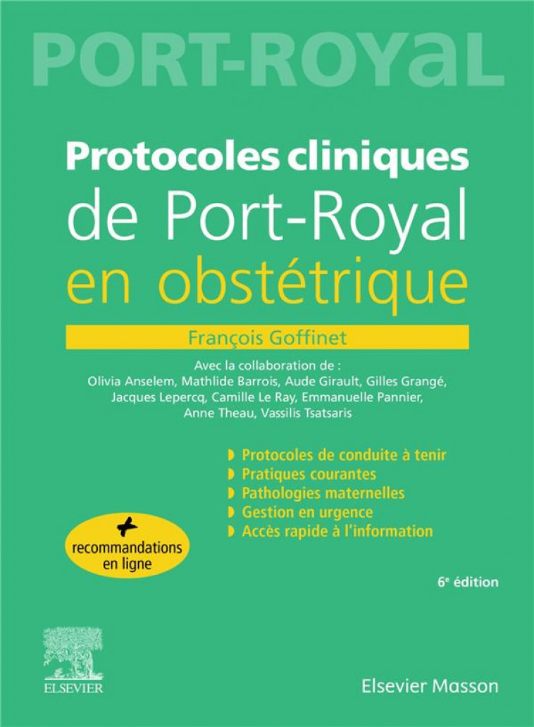 PROTOCOLES CLINIQUES DE PORT-ROYAL EN OBSTETRIQUE (6E EDITION) - GOFFINET, FRANCOIS  - MASSON