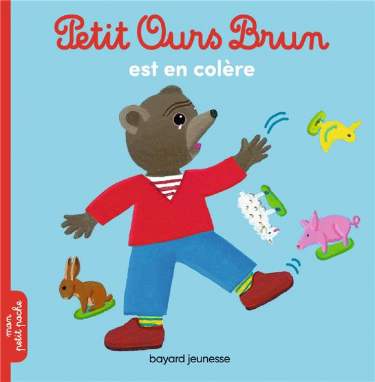 PETIT OURS BRUN EST EN COLERE - AUBINAIS/BOUR - Bayard Jeunesse