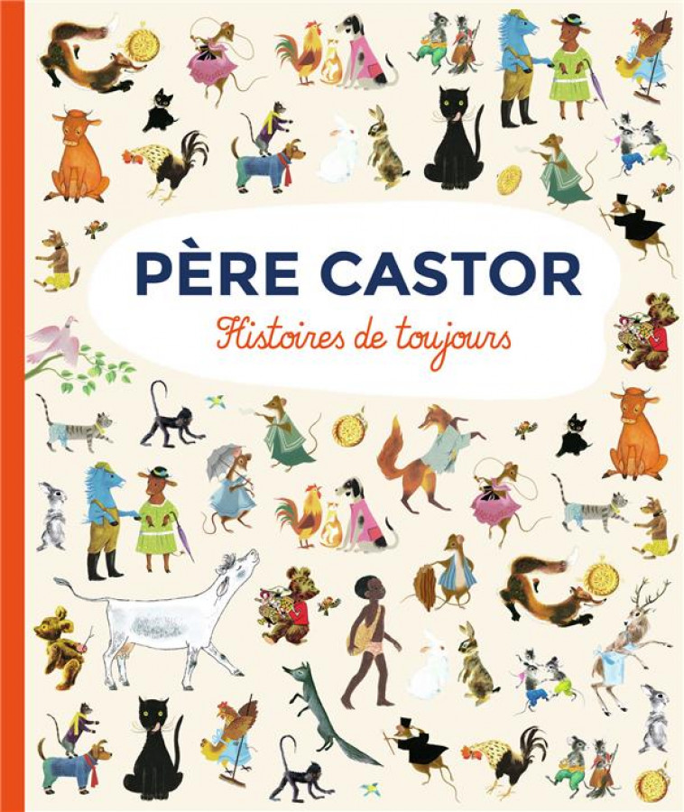 PERE CASTOR - HISTOIRES DE TOUJOURS - COLLECTIF - FLAMMARION