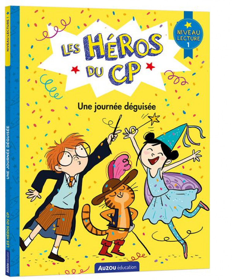 LES HEROS DU CP - NIVEAU 1 - UNE JOURNEE DEGUISEE - ROMATIF/DREIDEMY - PHILIPPE AUZOU