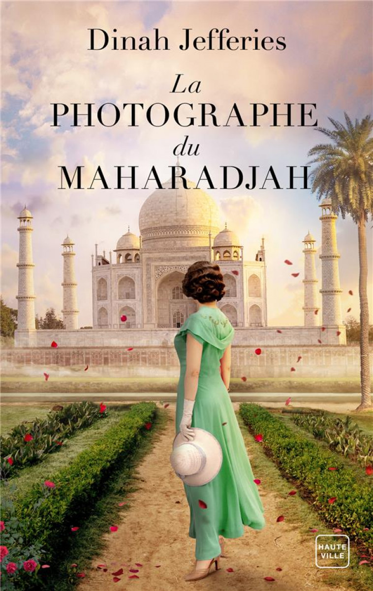 LA PHOTOGRAPHE DU MAHARADJAH - JEFFERIES  DINAH - HAUTEVILLE