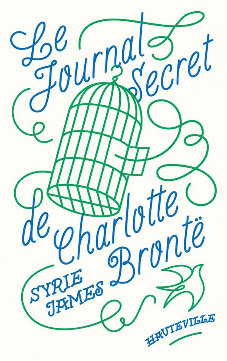 LE JOURNAL SECRET DE CHARLOTTE BRONTE - JAMES  SYRIE - HAUTEVILLE