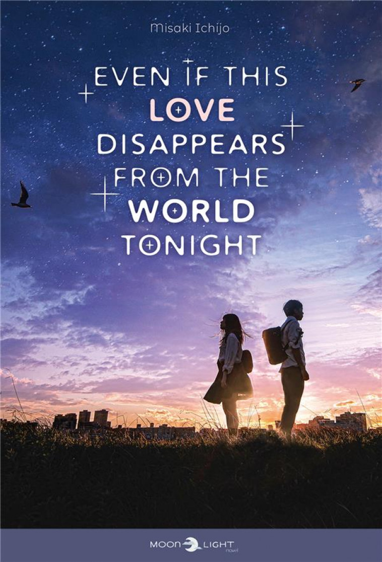 EVEN IF THIS LOVE DISAPPEARS FROM THE WORLD TONIGHT - ICHIJO  MISAKI - DELCOURT