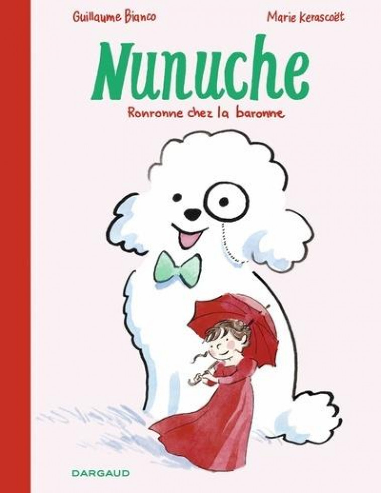 NUNUCHE - TOME 2 - RONRONNE CHEZ LA BARONNE - BIANCO GUILLAUME - DARGAUD