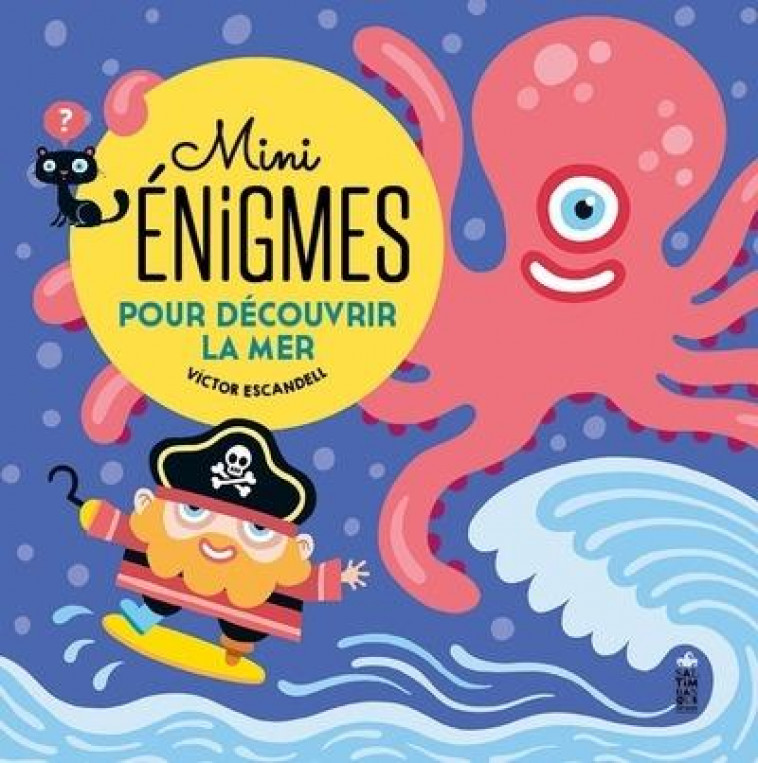 MINI ENIGMES POUR DECOUVRIR LA MER - ESCANDELL VICTOR - SALTIMBANQUE