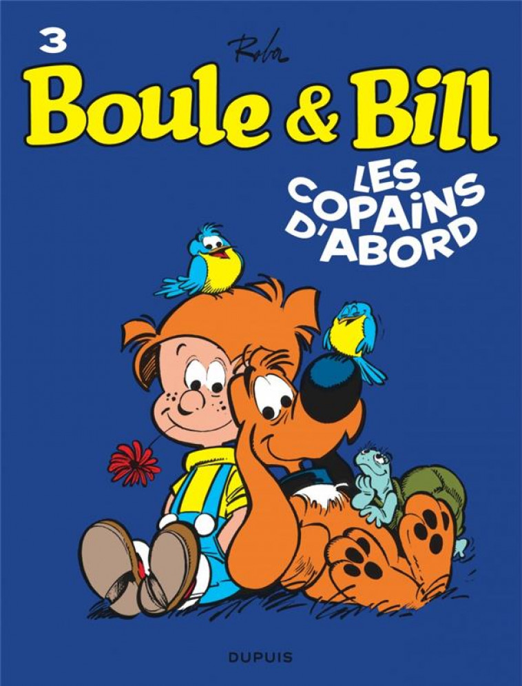 BOULE ET BILL - TOME 3 - LES COPAINS D-ABORD - ROBA JEAN - DUPUIS