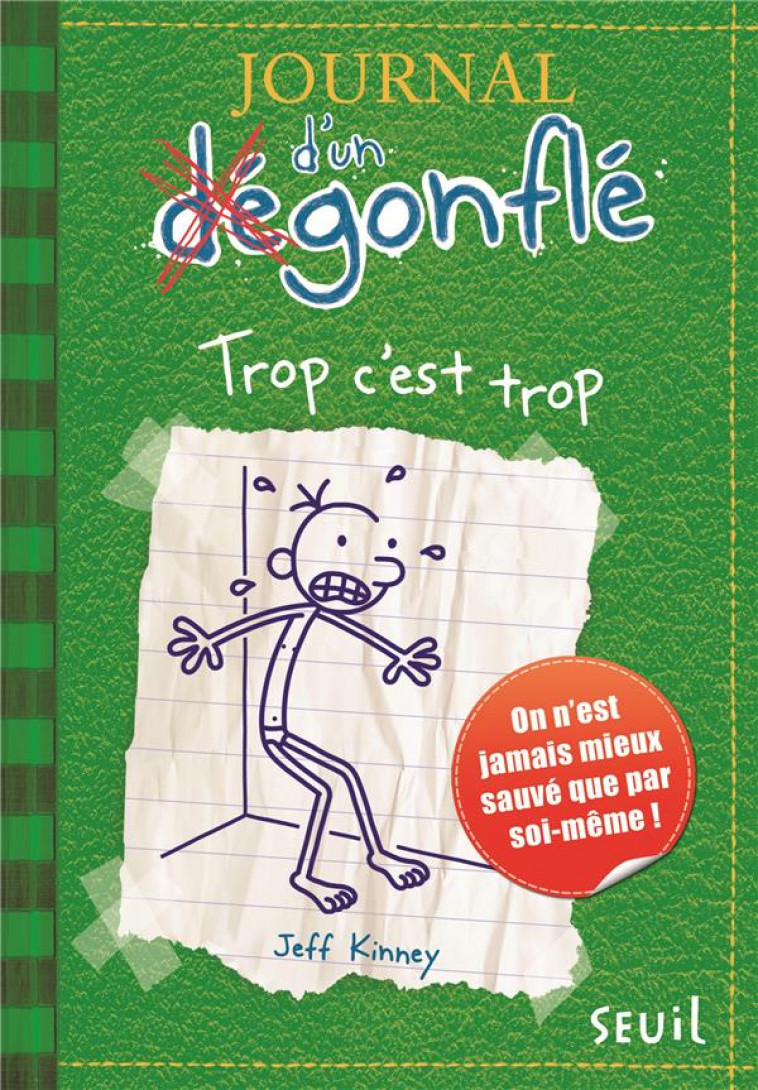 JOURNAL D-UN DEGONFLE - T03 - TROP C-EST TROP - JOURNAL D-UN DEGONFLE, TOME 3 - KINNEY JEFF - SEUIL