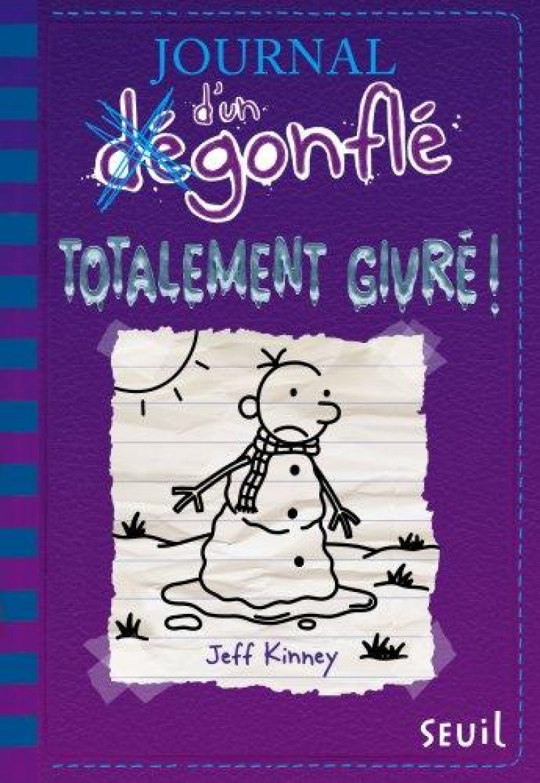 JOURNAL D-UN DEGONFLE - T13 - TOTALEMENT GIVRE - JOURNAL D-UN DEGONFLE, TOME 13 - KINNEY JEFF - SEUIL JEUNESSE