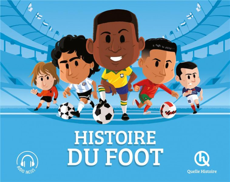 HISTOIRE DU FOOT (3EME ED) - CRETE/WENNAGEL - QUELLE HISTOIRE