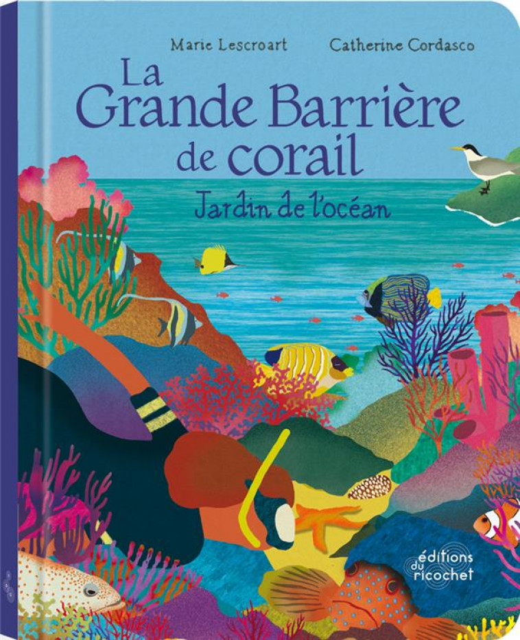 LA GRANDE BARRIERE DE CORAIL - LESCROART/CORDASCO - RICOCHET