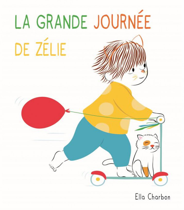 LA GRANDE JOURNEE DE ZELIE - CHARBON ELLA - EDL