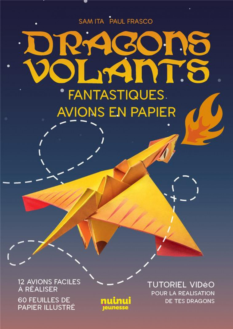 DRAGONS VOLANTS - FANTASTIQUES AVIOS EN PAPIER - ITA/FRASCO - NUINUI JEUNESSE