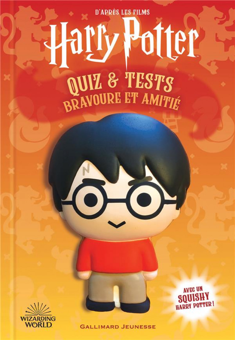 HARRY POTTER - HARRY POTTER - QUIZ ET TESTS : BRAVOURE ET AMITIE - AVEC UN SQUISHY HARRY POTTER - COLLECTIF - GALLIMARD